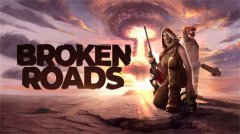 5人小队末日求生，《Broken Roads》究竟有什么？ 